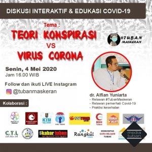 DISKUSI INTERAKTIF & EDUKASI COVID-19 Teori Konspirasi vs Virus Corona